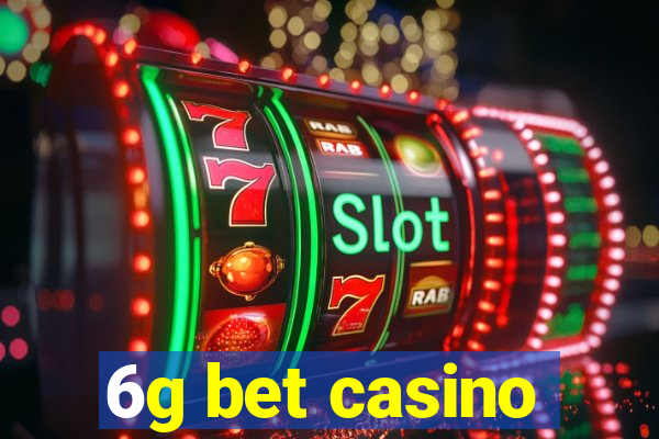 6g bet casino